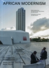 African Modernism - The Architecture of Independence. Ghana, Senegal,Cote d'Ivoire, Kenya, Zambia - Book