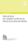 Manuel Pour Les Malades Souffrant Du Foie Et de La Vesicule Biliaire : Manuel Bircher-Benner NR.2 - Book