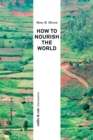 How to Nourish the World - eBook