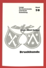 Druckkunde : Fuer Germanisten, Literatur- Und Geschichtswissenschaftler - Book