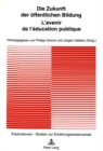Die Zukunft der oeffentlichen Bildung - L'avenir de l'education publique - Book