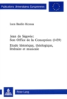 Jean de Segovie: Son Office de la Conception (1439) : Etude historique, theologique, litteraire et musicale - Book