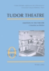 Tudor Theatre : Table Ronde V - Emotion in the Theatre v. 3 - Book