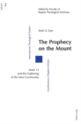 Prophecy on the Mount : Mark 13 and the Gathering of the New Community - Book