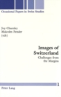 Images of Switzerland : Challenges from the Margins - Book