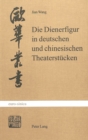 Die Dienerfigur in deutschen und chinesischen Theaterstuecken : Zum Phaenomen der Komik im theatralischen Kommunikationsmodell - Book