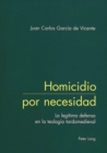 Homicidio por necesidad : La legitima defensa en la teologia tardomedieval - Book
