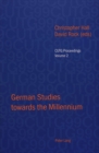 German Studies towards the Millennium : Selected Papers from the Conference of University Teachers of German, University of Keele, September 1999 - Book