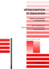 Metacognition Et Education : Aspects Transversaux Et Disciplinaires - Book