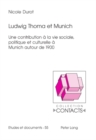 Ludwig Thoma et Munich : Une contribution a la vie sociale, politique et culturelle a Munich autour de 1900 - Book