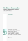 The Elusive Transcendent : The Role of Religion in the Plays of Frank Wedekind - Book