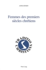 Femmes Des Premiers Siecles Chretiens : Avec La Collaboration de Livia Neureiter- Version Francaise Par Gerard Poupon - Book