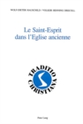 Le Saint-Esprit Dans l'Eglise Ancienne : Analyse Linguistique Et Didactique - Book