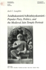 Aradhakamurti/Adhisthayakamurti - Popular Piety, Politics, and the Medieval Jain Temple Portrait - Book