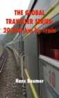 The Global Traveller Series : 20,000 km by Train - Book