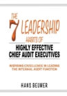 The 7 Leadership Habits of Highly Effective Chief Audit Executives - Inspiring Excellence in Leading the Internal Audit Function - Book