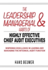 The Leadership & Managerial Habits of Highly Effective Chief Audit Executives - Inspiring Excellence in Leading and Managing the Internal Audit Function - Book