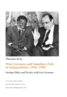 West Germany and Namibia's Path to Independence, 1969-1990 : Foreign Policy and Rivalry with East Germany - Book