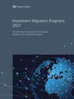 Investment Migration Programs 2021 : The Definitive Comparison of the Leading Residence and Citizenship Programs - Book