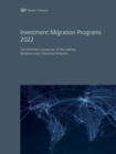 Investment Migration Programs 2022 : The Definitive Comparison of the Leading Residence and Citizenship Programs - Book