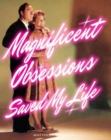 Magnificent Obsessions Saved My Life - Book