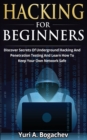 Hacking For Beginners : Discover Secrets Of Underground Hacking And Penetration Testing And Learn How To Keep Your Own Network Safe - Book