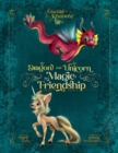The Dragon and the Unicorn : The Magic of Friendship - Book
