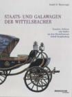 Wittelsbach State and Ceremonial Carriages : Coaches, Sleighs and Sedan Chairs in the Nymphenburg Castle Marstallmuseum v. 2 - Book