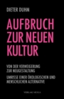 Aufbruch zur neuen Kultur - Book