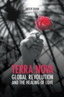 Terra Nova. Global Revolution and the Healing of Love - Book