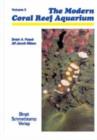 The Modern Reef Aquarium : Biology and Aquarium Maintenance of Unicellular Animals,Sponges,Worms,Crustacea and Other Invertebrates v. 3 - Book