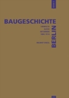 Baugeschichte Berlin / Baugeschichte Berlin : "Umbruch, Suche, Reformen: 1861-1918" Stadtebau und Architektur in Berlin zur Zeit des deutschen Kaiserreiches - Book