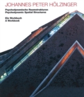 Johannes Peter Holzinger : Psychodynamic Spatial Structures - Book
