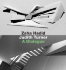 Zaha Hadid, Judith Turner : A Dialogue - Book