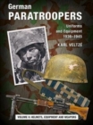 German Paratroopers Uniforms and Equipment 1936 - 1945 : Volume 2: Helmets, Equipment and Weapons - Book
