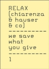 Relax (Chiarenza & Hauser & Co.) : We Save What You Give - Book