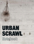 Urban Scrawl : Notebook - Book