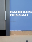 Bauhaus Dessau : Architektur - Gestaltung - Idee - Book