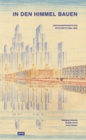 In den Himmel bauen : Hochhausprojekte von Otto Kohtz (1880-1956) - Book