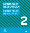 Metropole 2: Ressourcen : IBA Hamburg Entwurfe fur die Zukunft der Metropole - Book