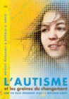 L'autisme et les graines du changement : Une vie plus epanouie avec la methode Davis - Book