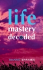 Life Mastery Decoded - Book