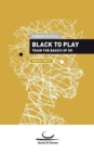 Black to Play : Train the basics of Go. 20 Kyu - 15 Kyu - Book