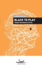 Black to Play! : Train the Basics of Go. 15kyu - 10kyu. - Book