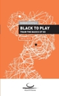Black to Play! : Train the Basics of Go. 10 Kyu - 5 Kyu - Book