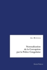 Normalisation de la Corruption par la Police Congolaise : Analyse des Causes et des Strategies de Lutte contre la Corruption - Book