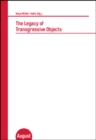 The Legacy of Transgressive Objects : Katja Muller-Helle (Hg.) - Book