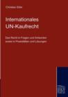 Internationales Un-Kaufrecht - Book