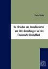 Die Ursachen Der Immobilienkrise Und Ihre Auswirkungen Auf Den Finanzmarkt Deutschland - Book
