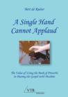 A Single Hand Cannot Applaud : The Value of Using the Book of Proverbs in Sharing the Gospel with Muslims - Book